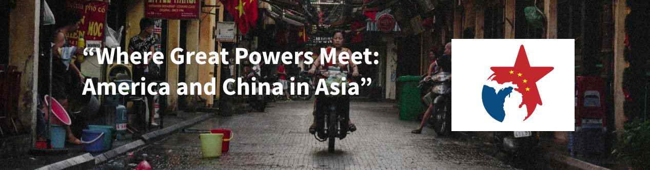 A banner that says where great powers meet america and china in asia
