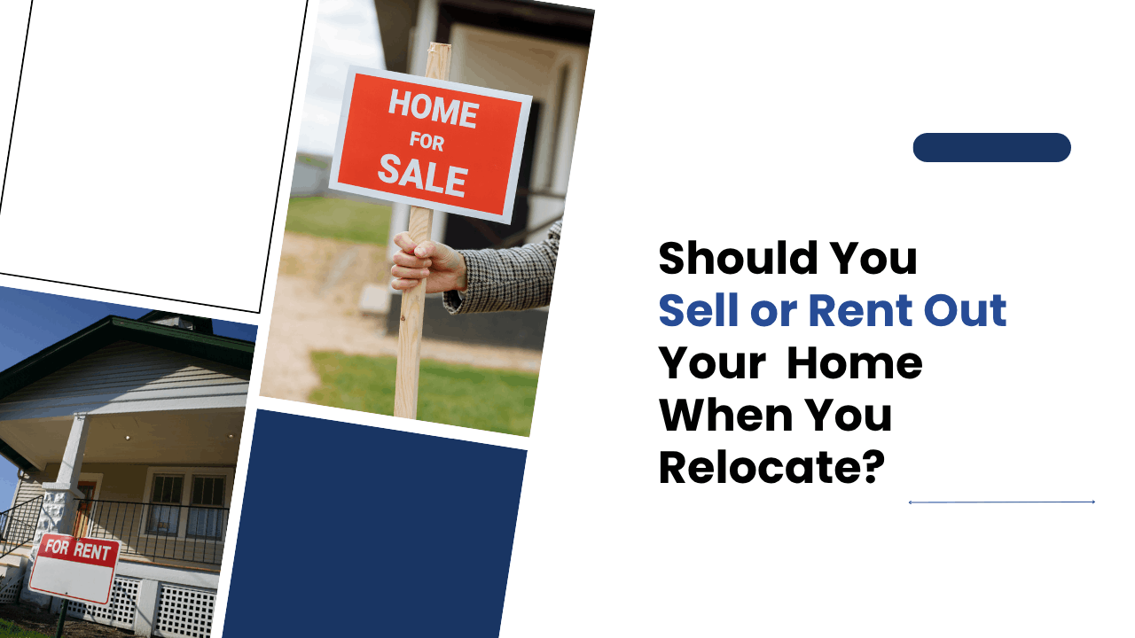 Should You Sell or Rent Out Your Tri-Valley Home When You Relocate? - Article Banner