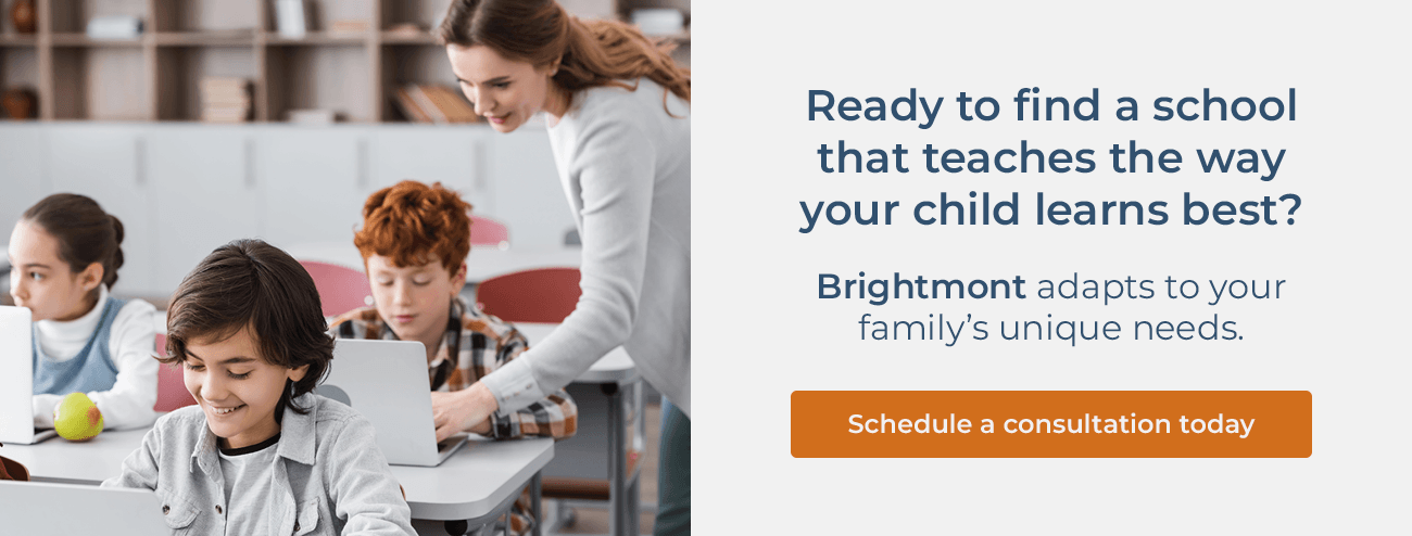  Ready to find a school that teaches the way your child learns best? Brightmont adapts to your family’s unique needs. Schedule a consultation today.