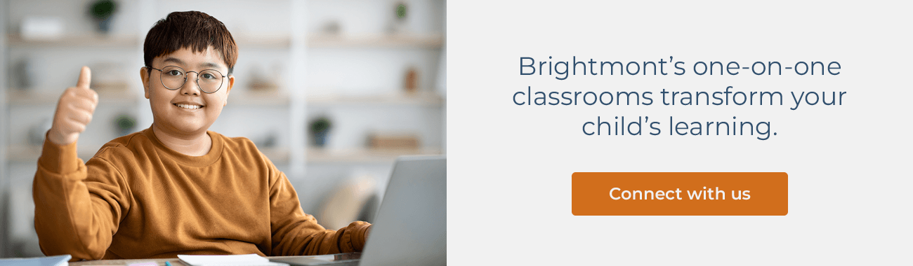 Brightmont’s one-on-one classrooms transform your child’s learning. Get your free consultation.