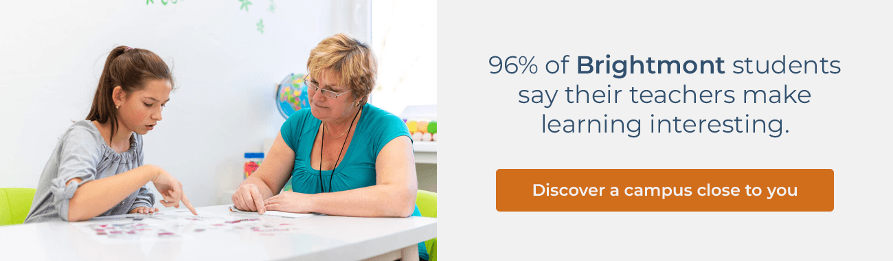 96% of Brightmont students say their teachers make learning interesting. Discover a campus close to you
