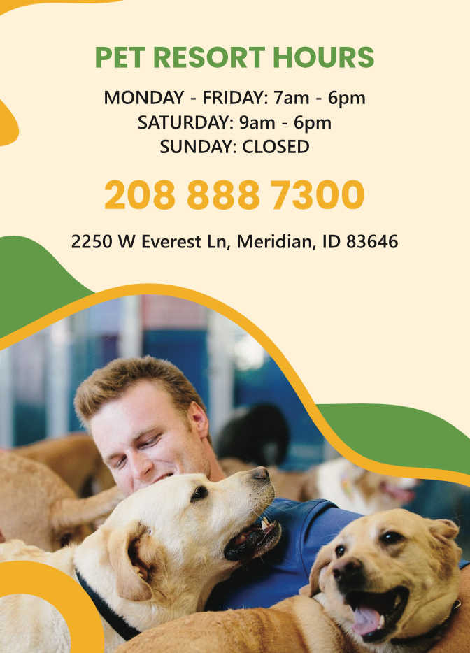A poster for pet resort hours with a man petting two dogs