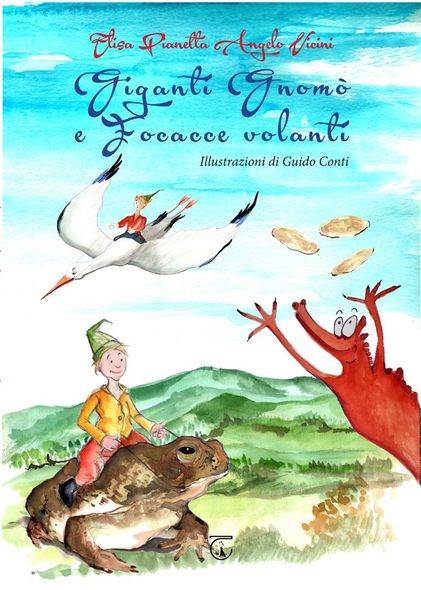 Giganti gnomò e focacce volanti Libreria Ticinum Editore
