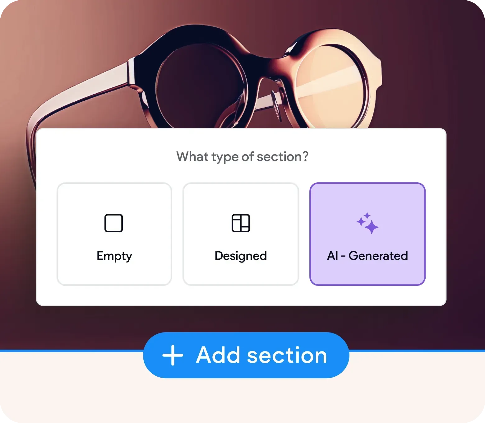 A pair of sunglasses is sitting on a table next to a button that says add section.