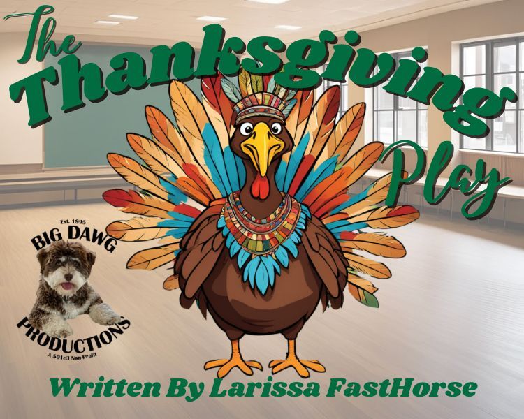 Thanksgiving play poster with a colorful turkey, classroom background, and “Written by Larissa EastHorse” text