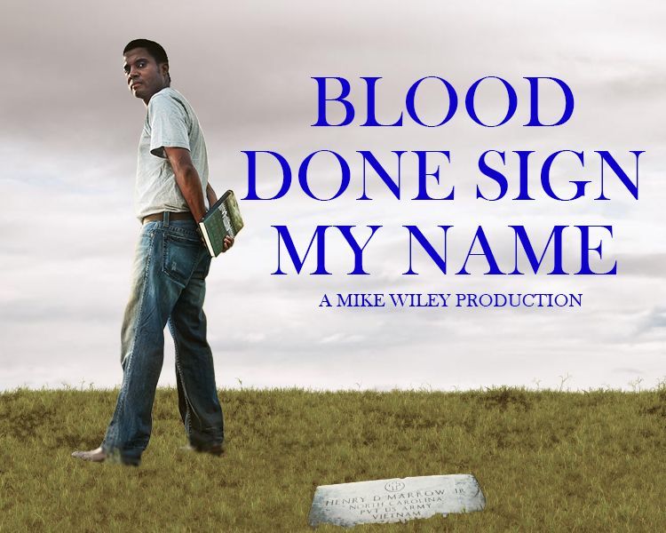 Man standing in a grassy field beside the title “Blood Done Sign My Name” and “A Mike Wiley Production”