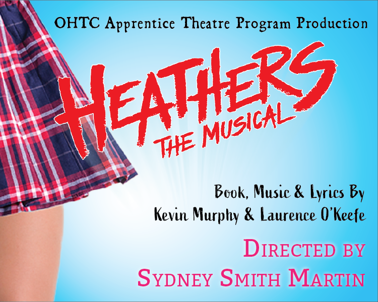 Poster for OHTC Apprentice Theatre Program production of Heathers: The Musical, with pink and red title text
