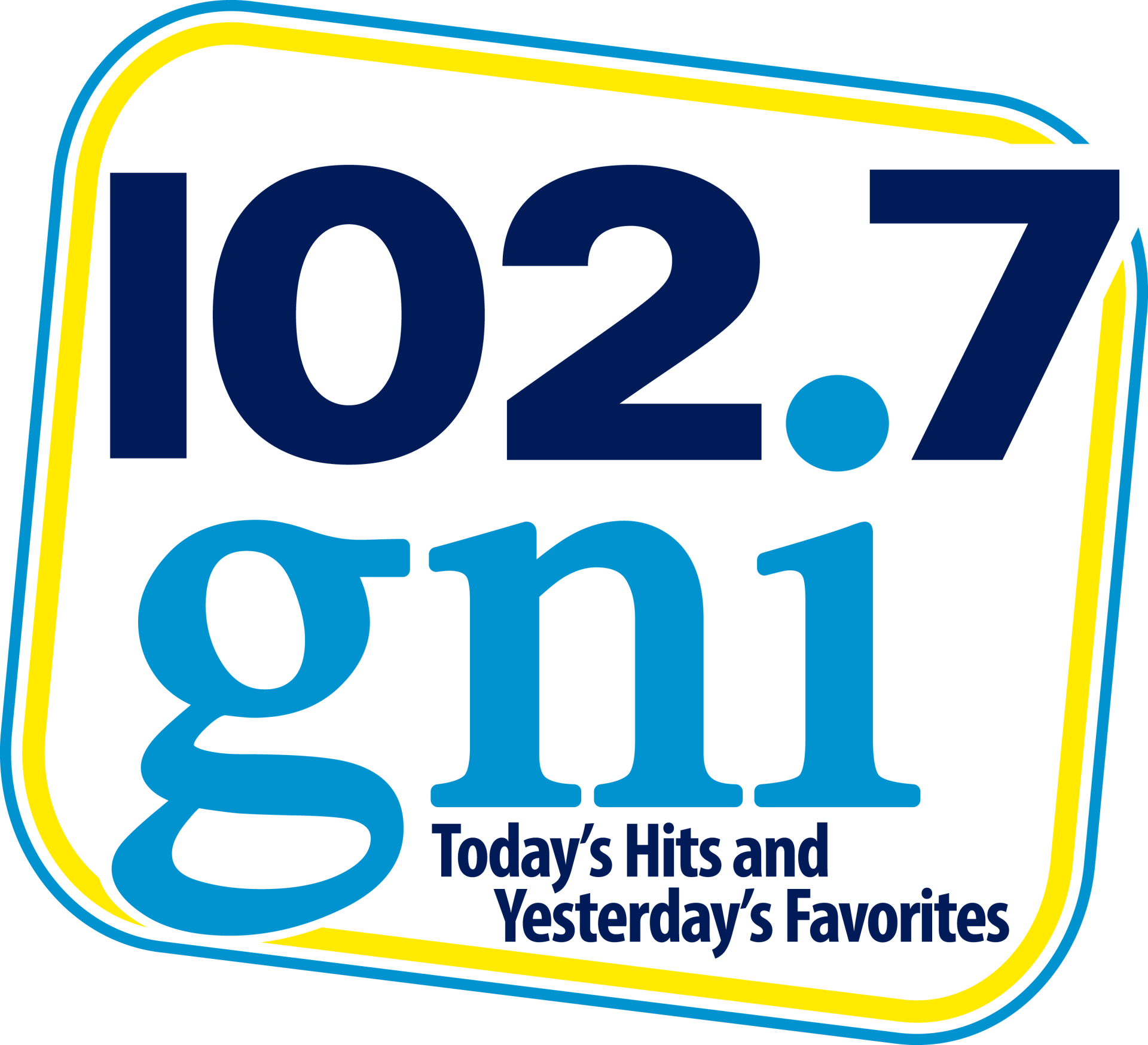 102.7 gni logo with blue and yellow border and tagline “Today’s Hits and Yesterday’s Favorites”