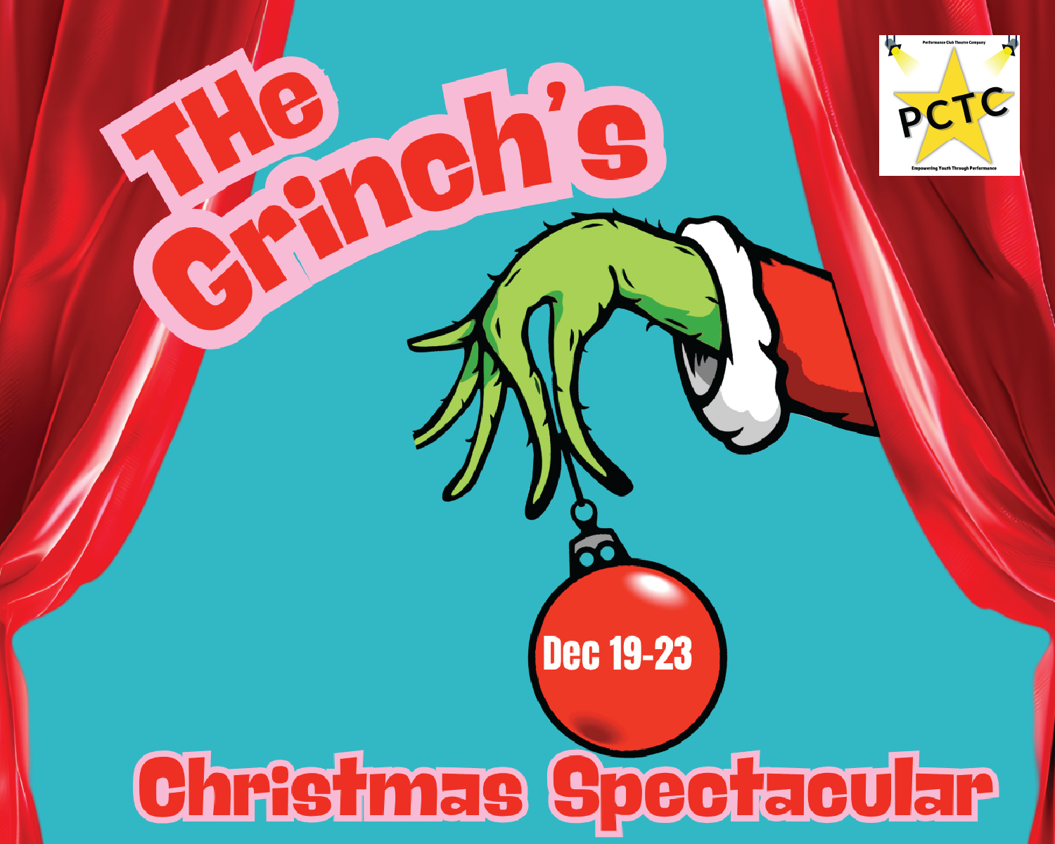 The Grinch’s Christmas Spectacular poster with red curtains, green Grinch, and Dec. 19–23 dates