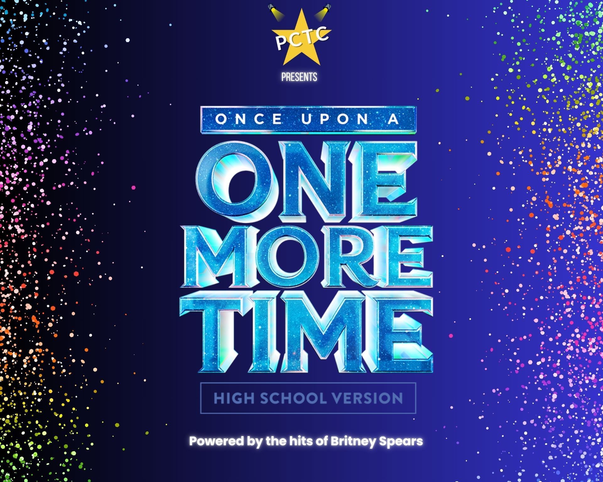 Poster for “Once Upon a One More Time: High School Version” with a blue starry background and Britney Spears songs