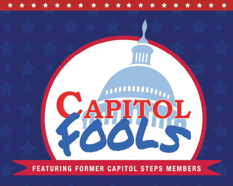 Capitol Fools logo with Capitol dome, red and blue text, and banner reading “Featuring former Capitol Steps members”