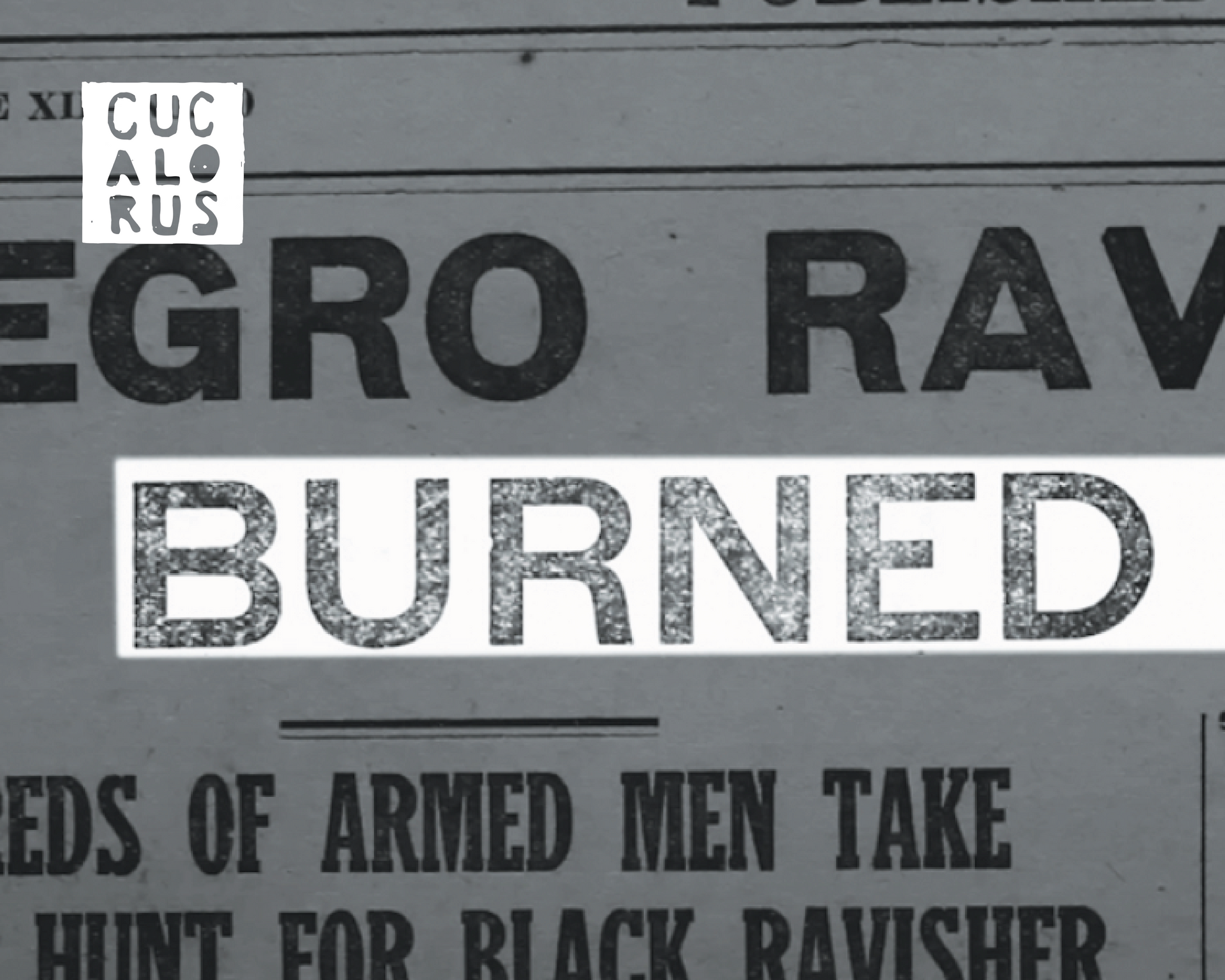 Newspaper clipping with bold headline “BURNED” over text about armed men hunting a black ravisher.