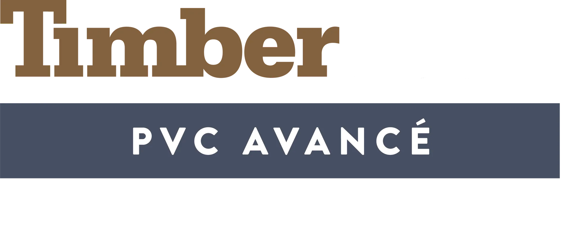Logo Timber avec « PVC AVANCÉ » en blanc sur une bannière bleu foncé