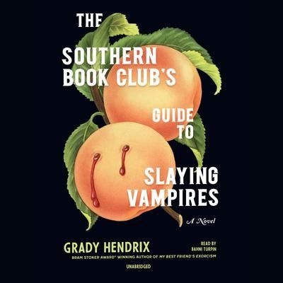Book cover: The Southern Book Club’s Guide to Slaying Vampires with a peach and green leaves