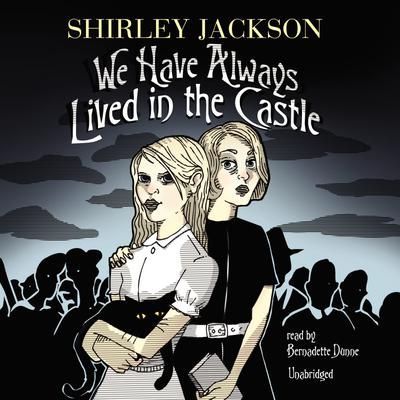 Book cover for Shirley Jackson’s *We Have Always Lived in the Castle* with two illustrated women in dark clothing.