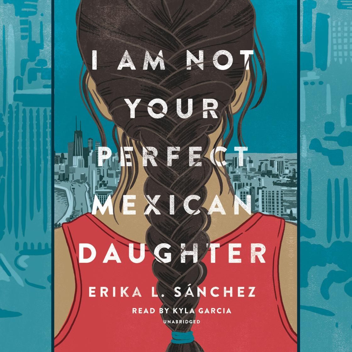 Book cover of I Am Not Your Perfect Mexican Daughter by Erika L. Sánchez, showing a girl from behind in red and blue.