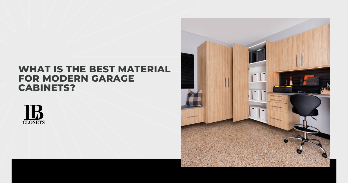 What Is the Best Material for Modern Garage Cabinets?