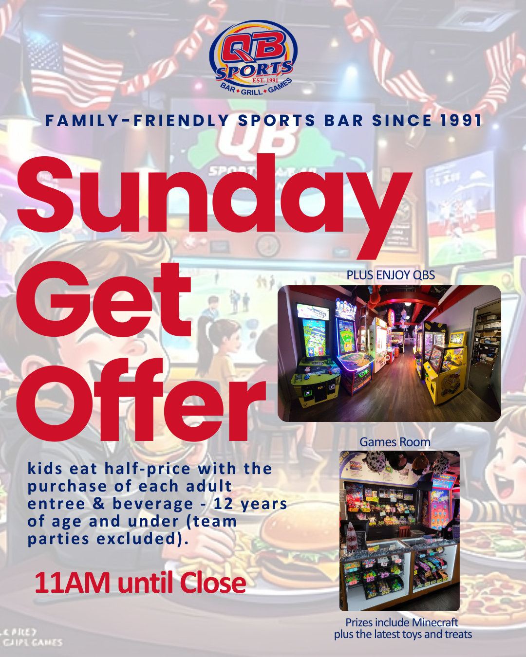Sunday Get Offer at a family-friendly sports bar with arcade games and kids eat free promotion.