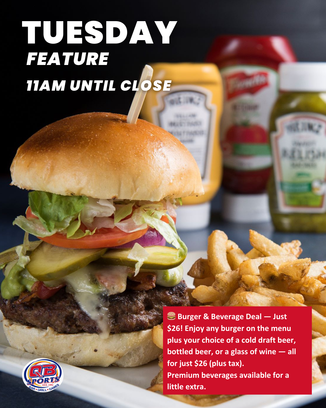 Tuesday feature: burger, fries, and drinks with “11AM UNTIL CLOSE” text.