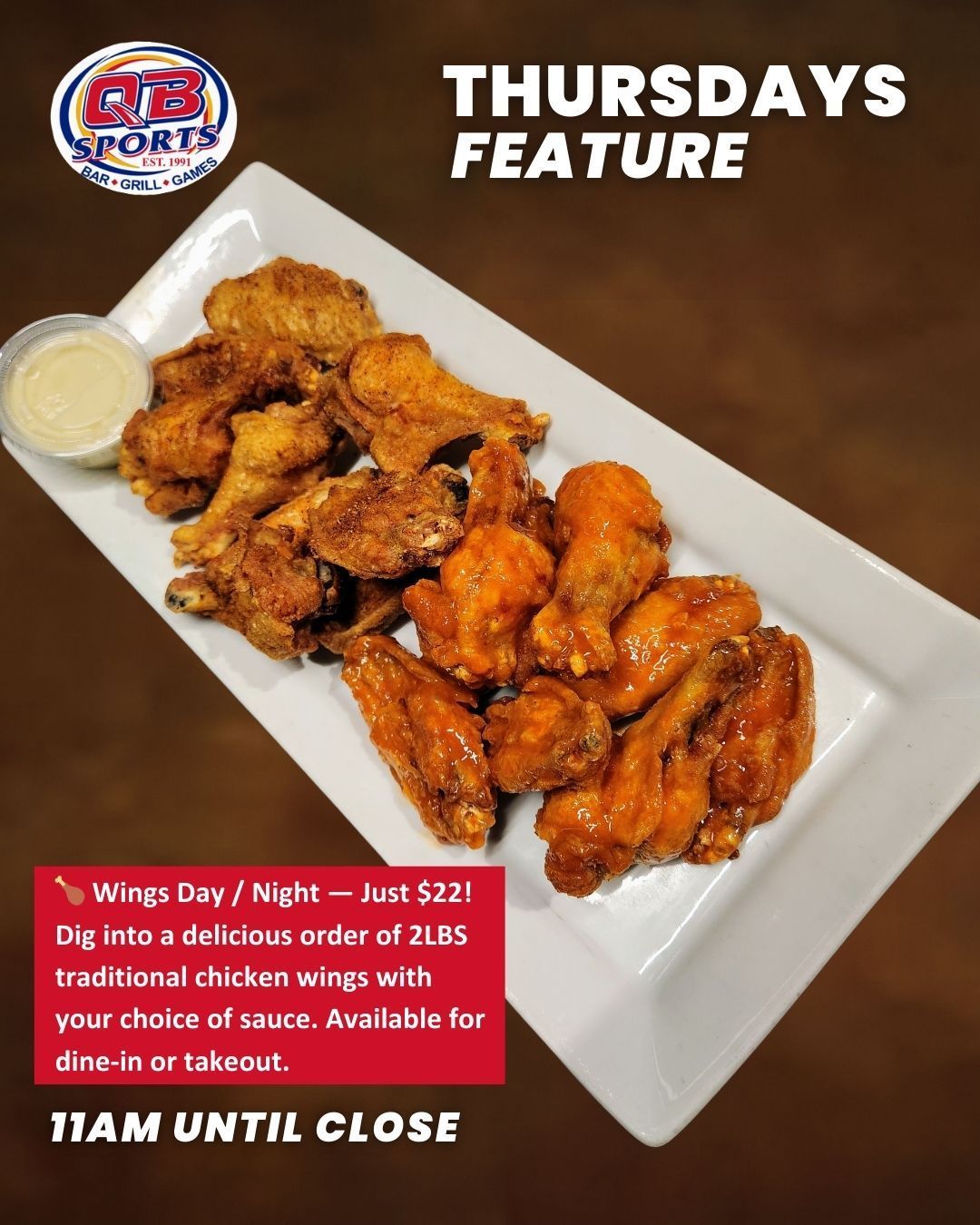Thursdays feature: tray of chicken wings with buffalo, garlic and lemon pepper sauces; 11AM until close