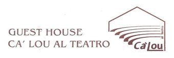 GUEST HOUSE CA' LOU AL TEATRO-LOGO