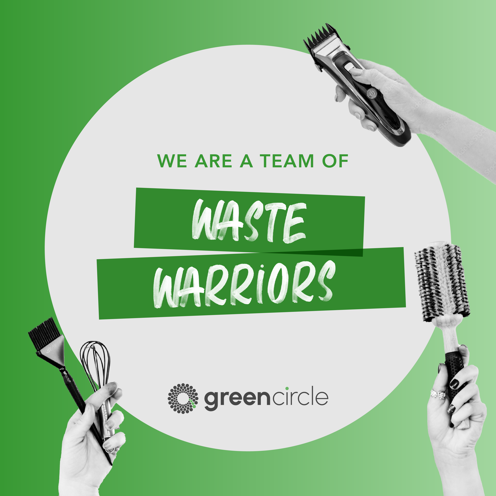Green poster reading “We are a team of Waste Warriors” with hands holding recycling tools and the GreenCircle logo