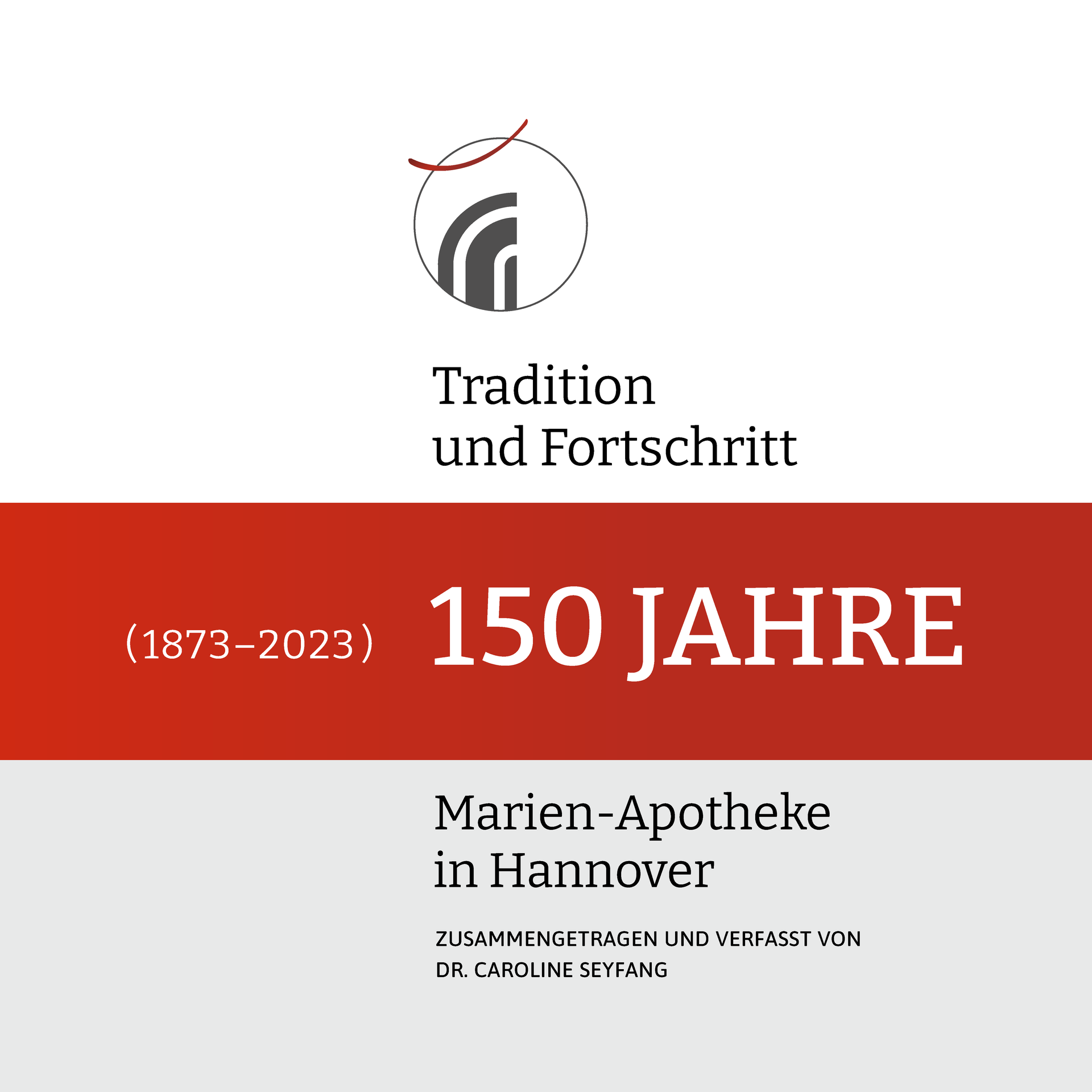 A red and white sign that says tradition und fortschritt 150 jahre