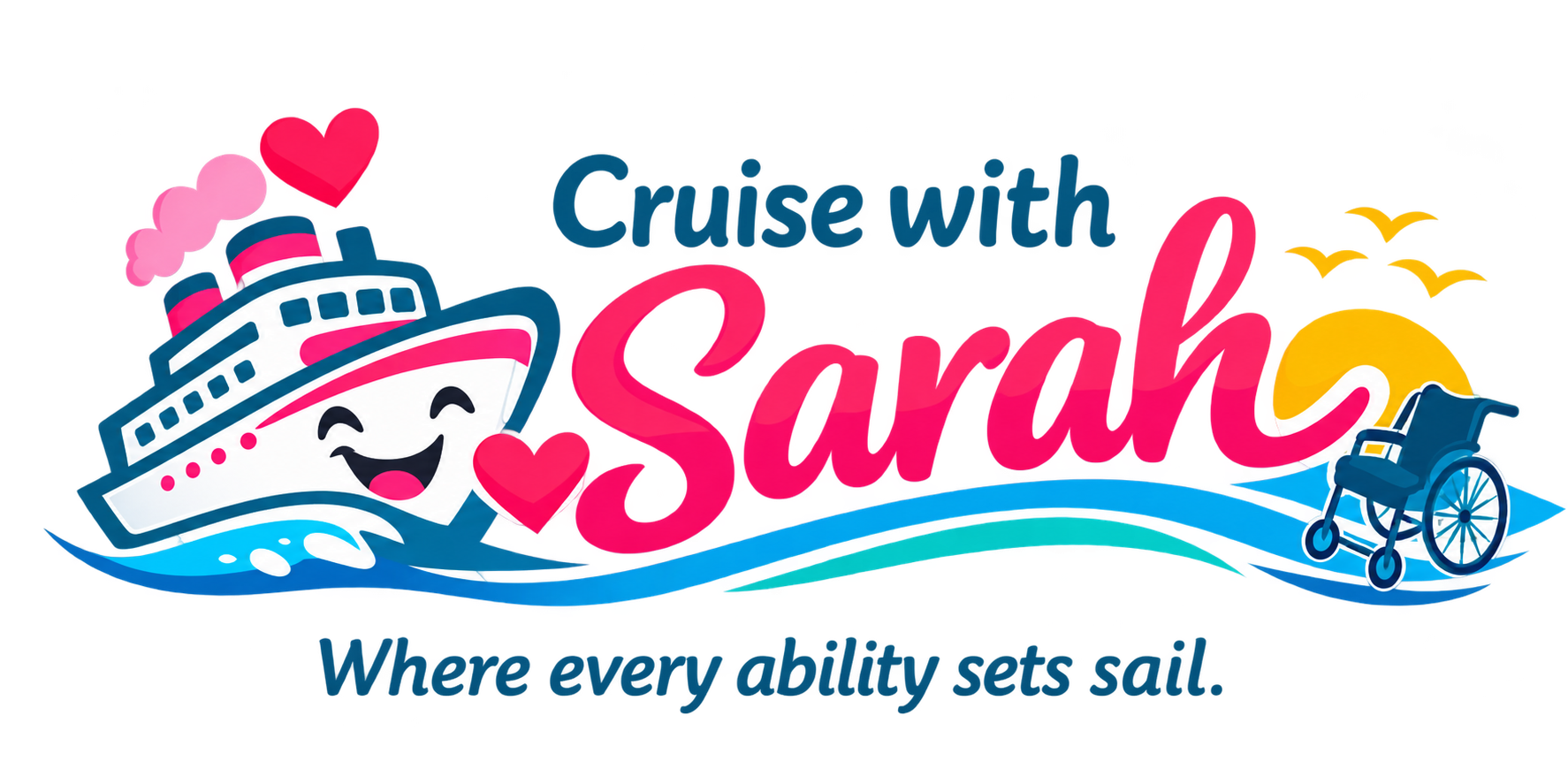 Cruise with Sarah logo with a smiling cruise ship, pink hearts, and the tagline “Where every ability sets sail.”