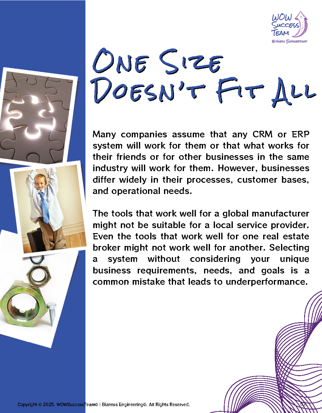 A poster that says one size does n't fit all