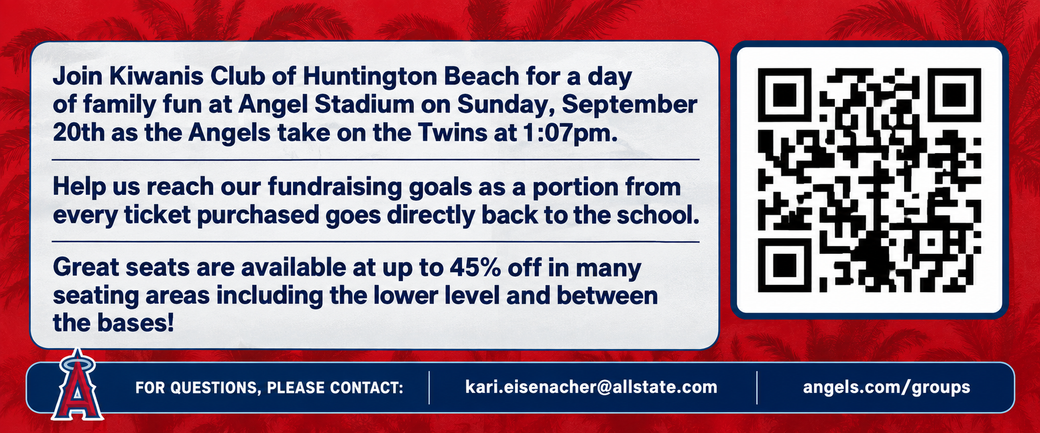 Kiwanis Angel's Night - Purchase tickets Flyer for a Huntington Beach day of family fun with Angel Stadium, QR code, and fundraising details