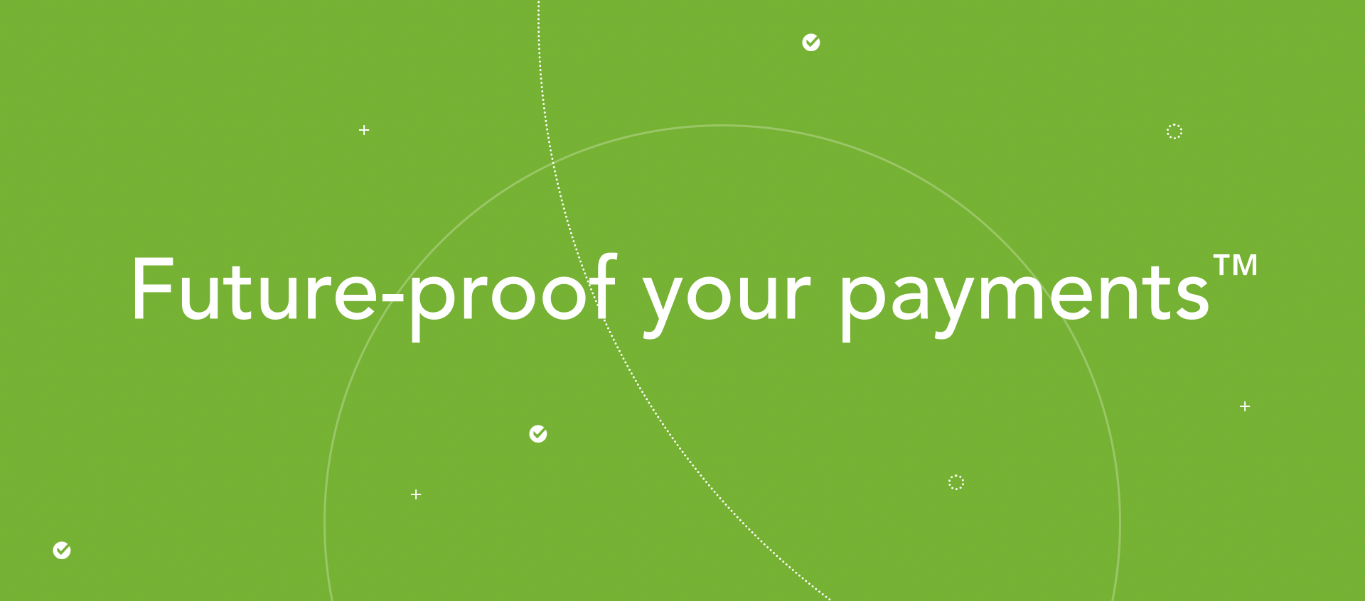 a green background with the words `` future-proof your payments '' written on it .