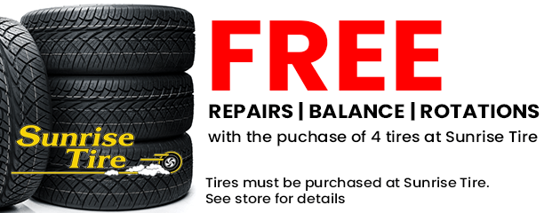 Sunrise Tire ad: free repairs, balance and rotations with purchase of 4 tires; stacked tires and yellow logo
