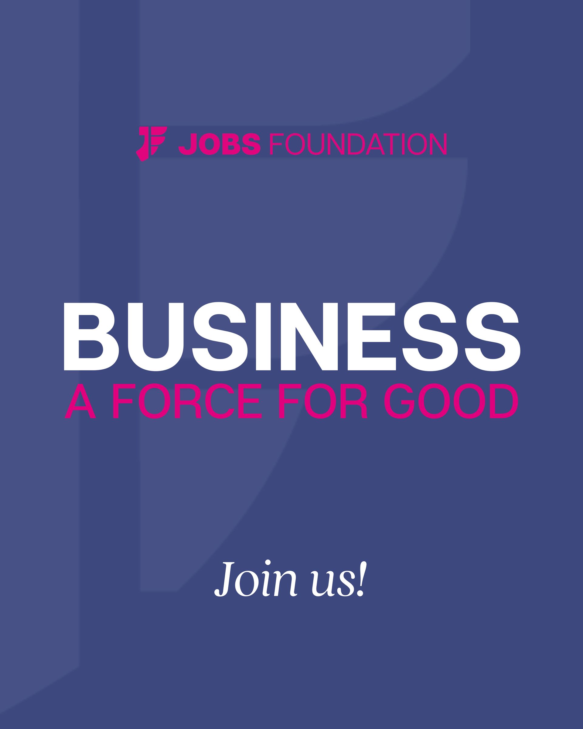 A poster that says business a force for good on it