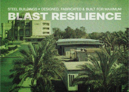 An advertisement for steel buildings designed fabricated and built for maximum blast resilience