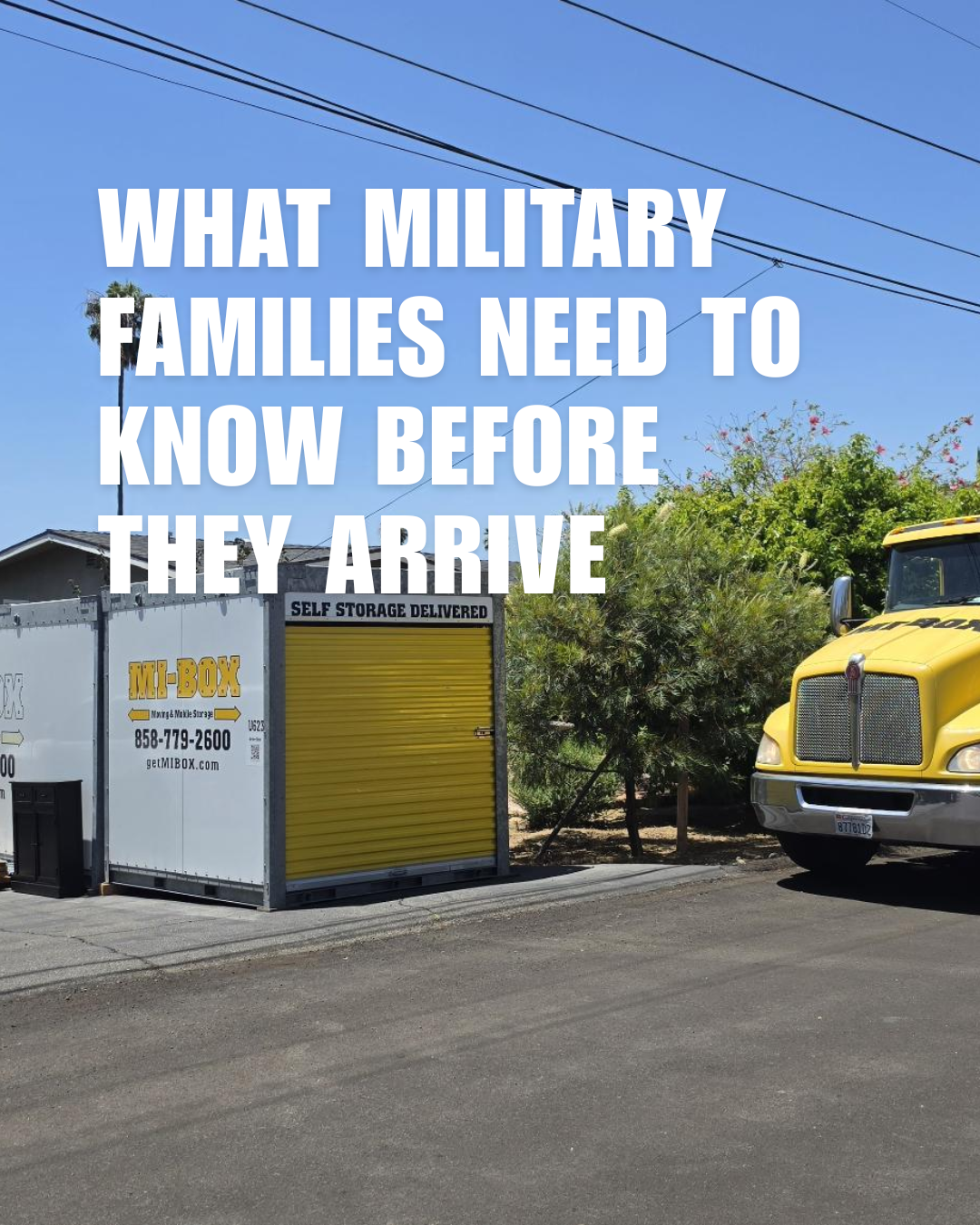 Yellow moving truck beside storage units with overlaid text: “What military families need to know before they arrive”