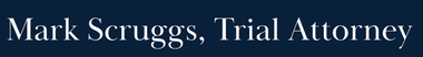 Mark Scruggs, Trial Attorney logo