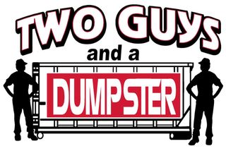 Two Guys and a Dumpster Two Guys and a Dumpster
