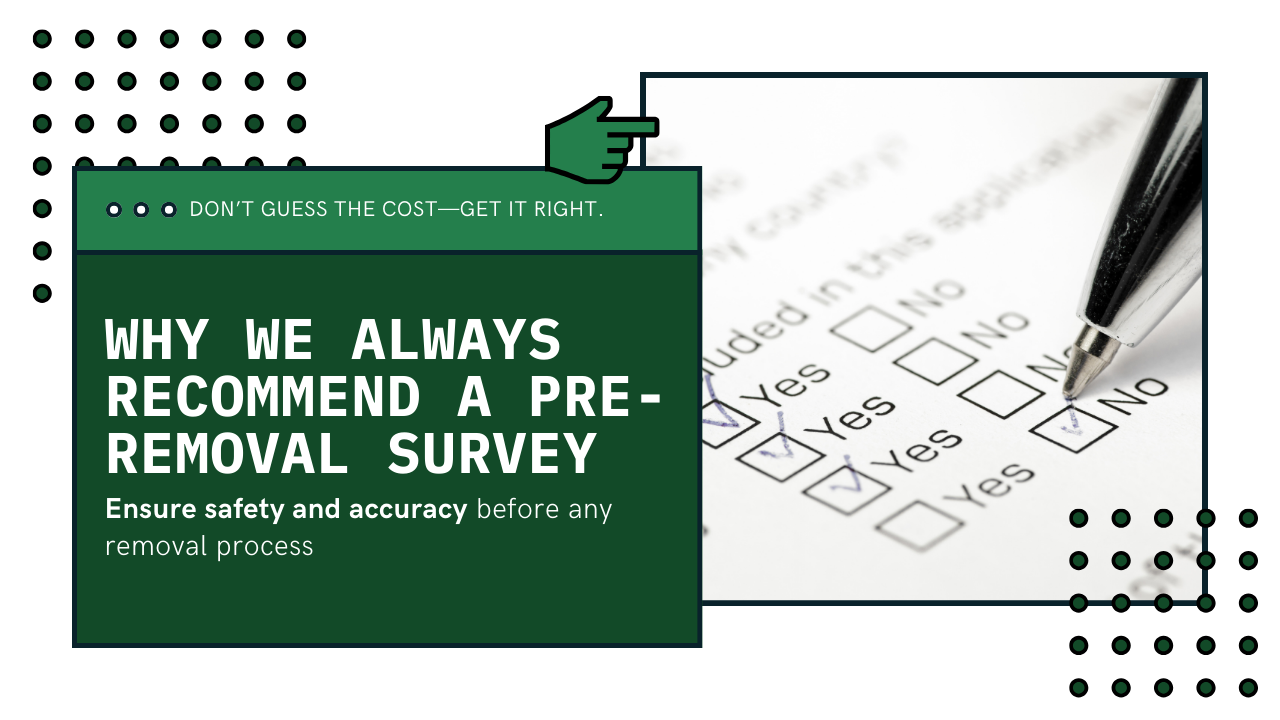 A green infographic emphasizes the importance of a pre-removal survey, using a checklist and a pen.