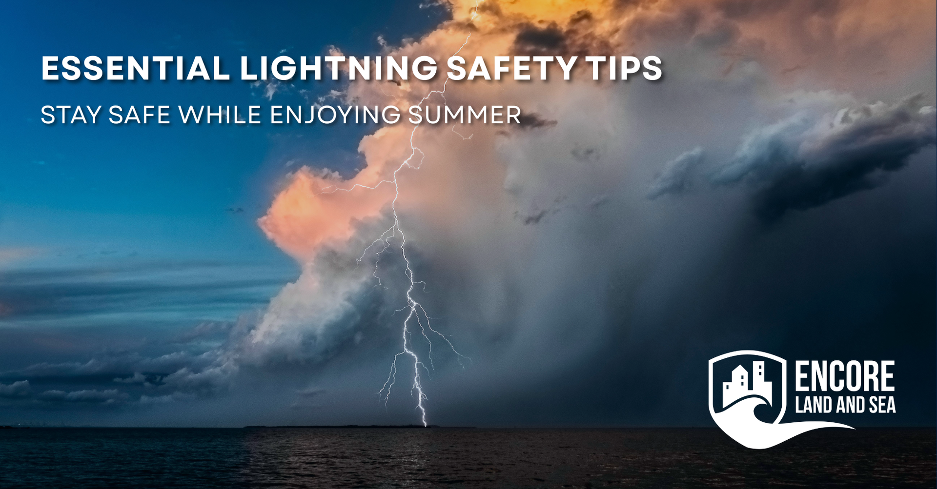 Thunderstorm with lightning over the ocean with Encore Land and Sea logo