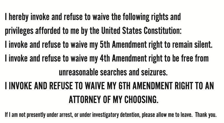 I hereby invoke and refuse to waive the following rights and privileges afforded to me by the united states constitution