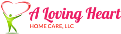 A Loving Heart Home Care, LLC A Loving Heart Home Care, LLC