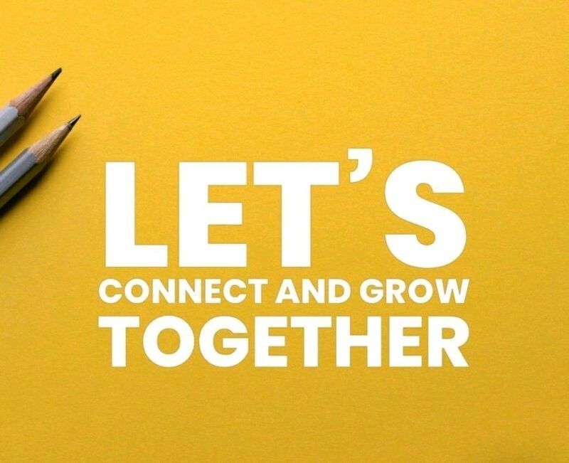 A yellow background with the words let 's connect and grow together