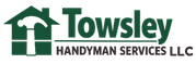 Towsley Handyman Services LLC logo with a green house and hammer icon