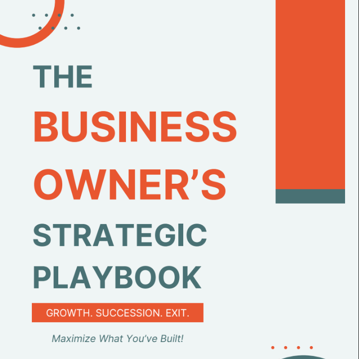 Book cover titled “The Business Owner’s Strategic Playbook” in teal and orange with “Growth, Succession, Exit.”