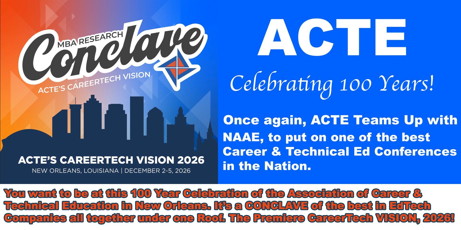 ACTE Conclave celebrating 100 years. Featuring ACTE's CareerTech Vision 2026 conference.