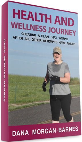 Dana Morgan Barnes Health and Wellness Journey (Book) Dana Morgan Barnes Health and Wellness Journey (Book)