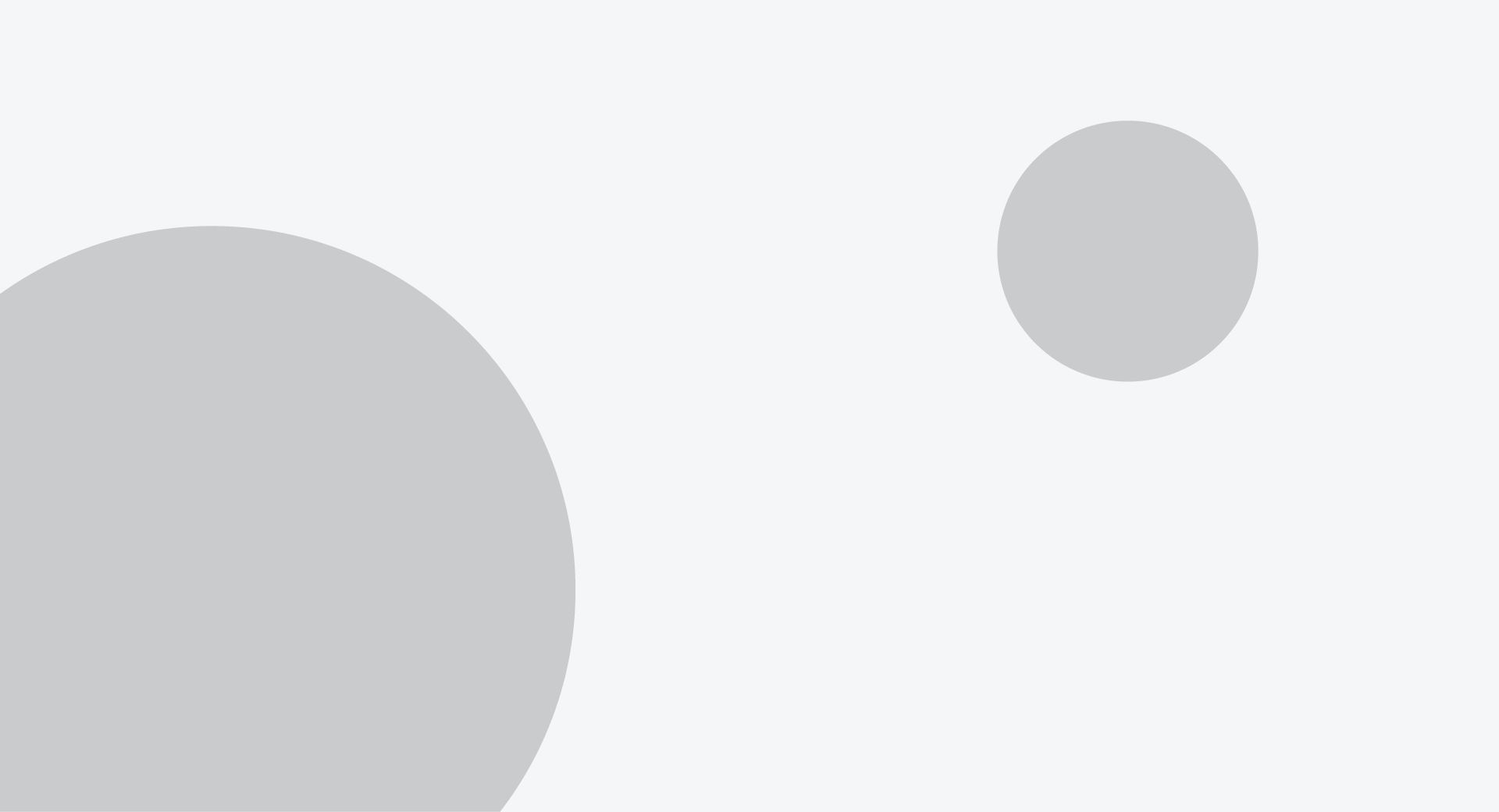 Abstract gray circles on a white background, one large cropped circle at bottom left and a small circle at upper right