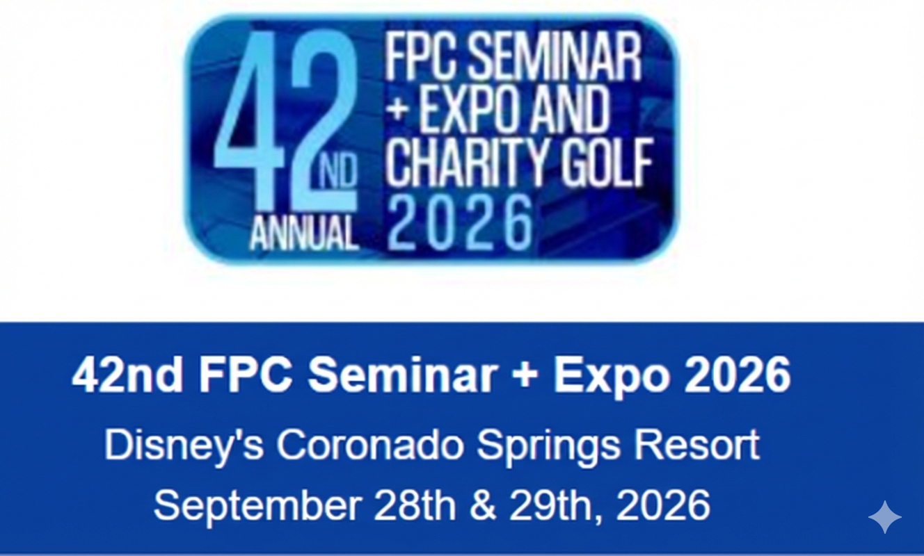 42nd Annual FPC Seminar + Expo & Charity Golf in 2026 at Disney's Coronado Springs Resort on Sept. 28th & 29th.