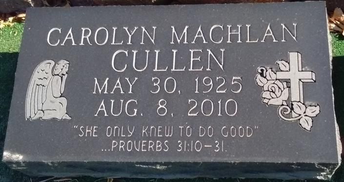 Gray gravestone for Carolyn Machlan Cullen with birth and death dates and a Bible verse.