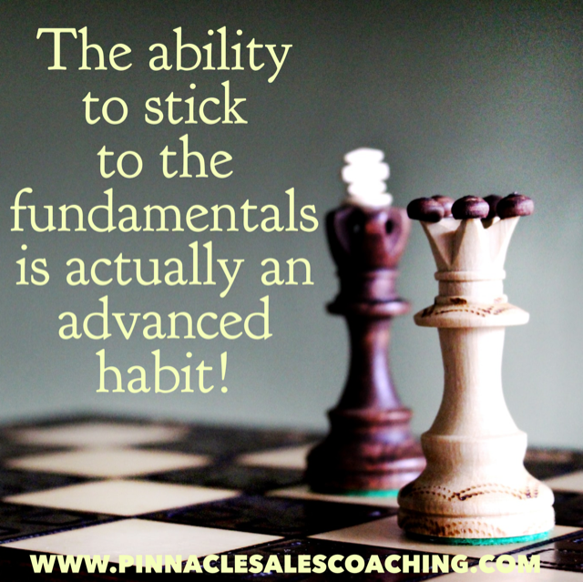 The ability to stick to the fundamentals is an actually an advanced habit. 